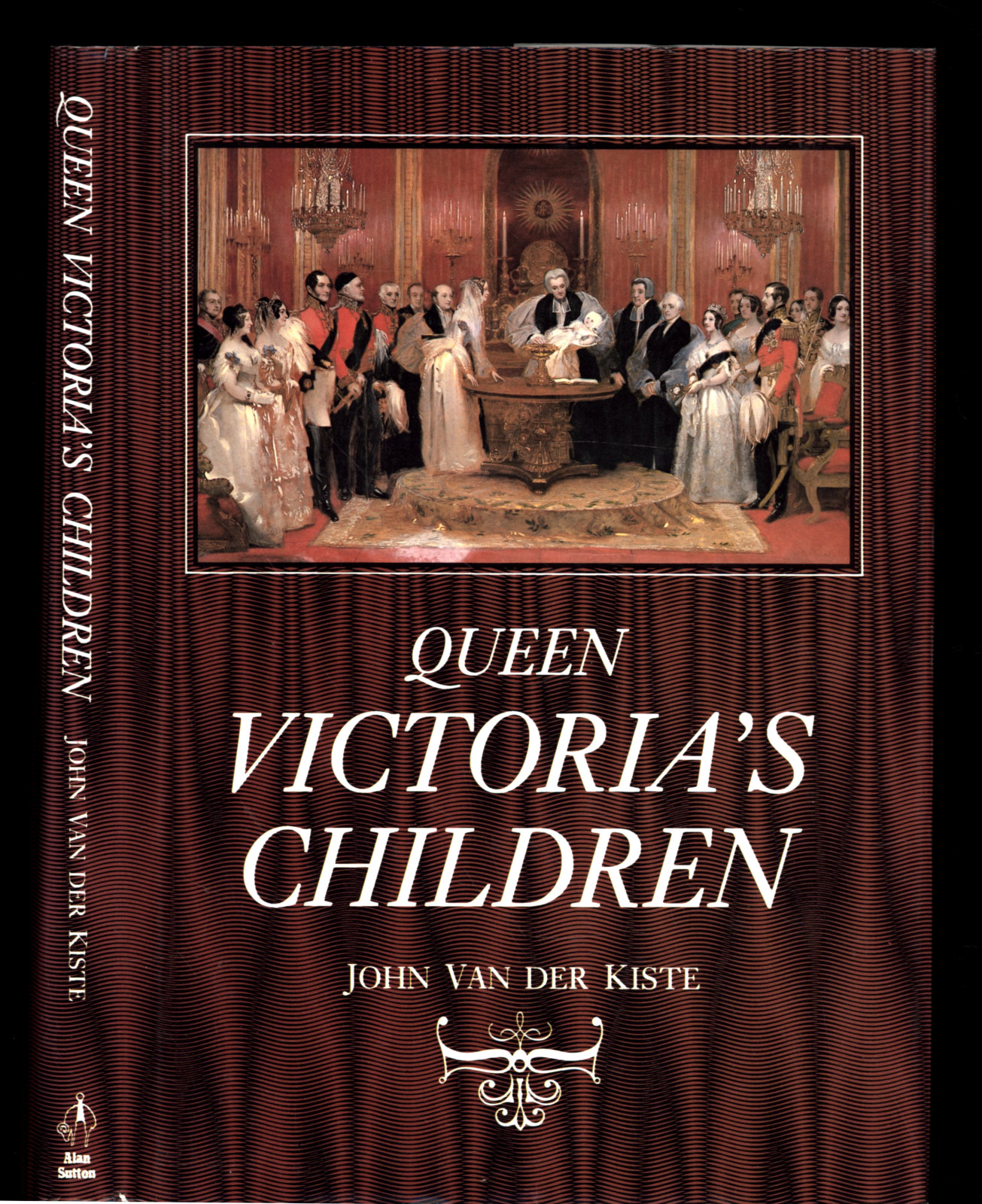 JOHN VAN DER KISTE QUEEN VICTORIA’S CHILDREN VERY GOOD HARDCOVER DUST JACKET