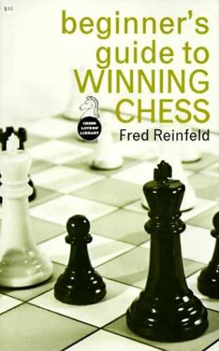 Beginner’s Guide to Winning Chess – Paperback, by Reinfeld Fred – Very Good