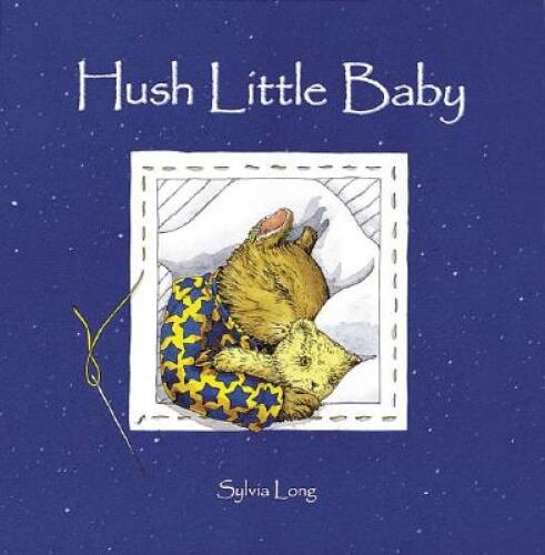 Hush Little Baby – Board book By Long, Sylvia – GOOD