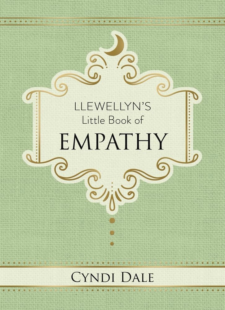 Llewellyn’s Little Book of Empathy – hardcover Dale, Cyndi