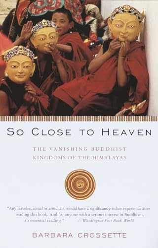 So Close to Heaven: The – Paperback, by Crossette Barbara – Acceptable n