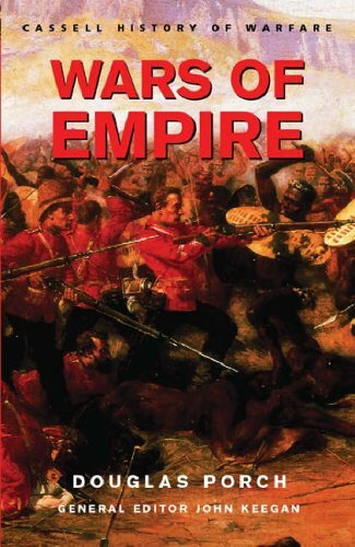 History of Warfare: Wars of Empire By Douglas Porch