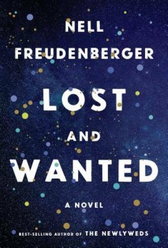 Lost and Wanted: A novel – Hardcover By Freudenberger, Nell – VERY GOOD