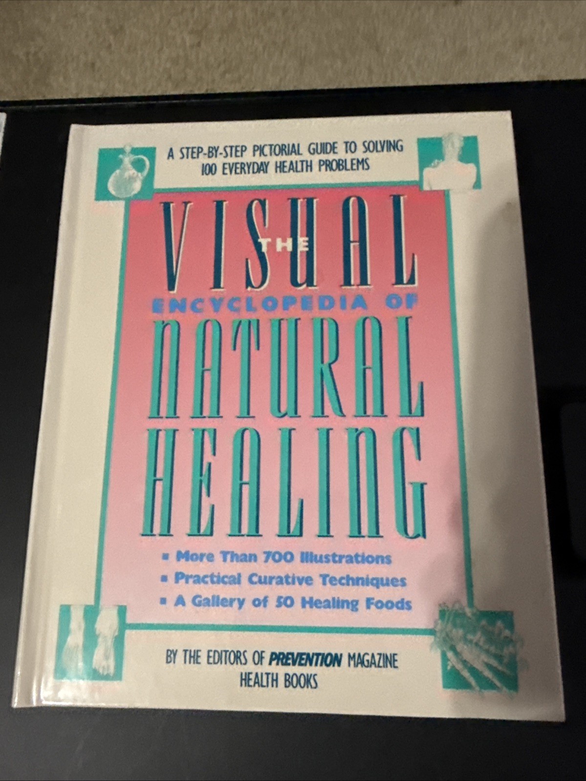 Visual Encyclopedia of Natural Healing Rodale Press 1991 Hardcover