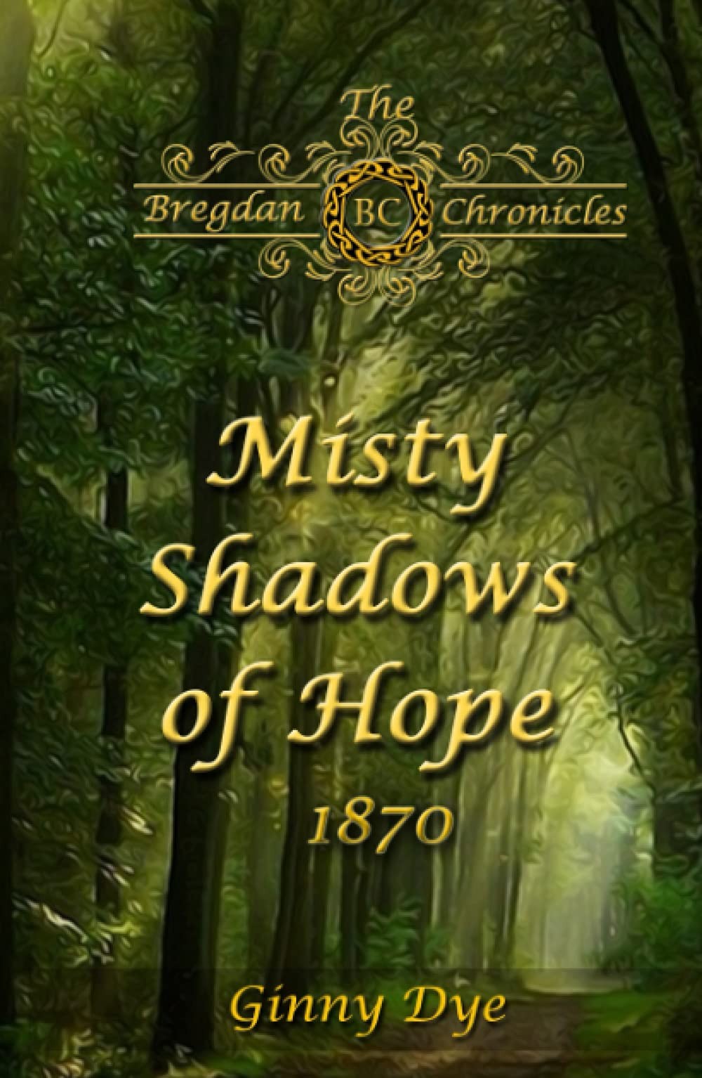 Misty Shadows Of Hope (#14 in the Bregdan Chronicles Historical Fiction Roma…
