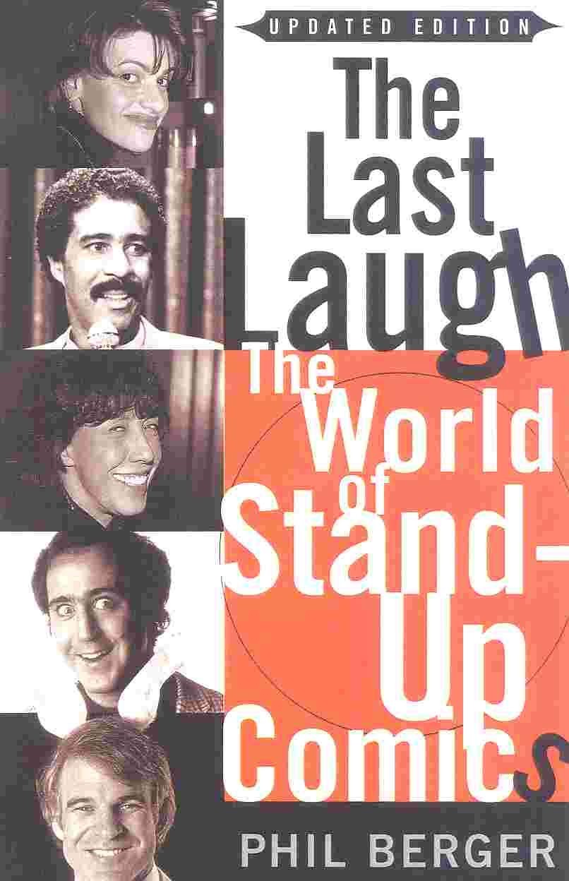 The Last Laugh: The World of Stand-Up Comics – paperback Berger, Phil
