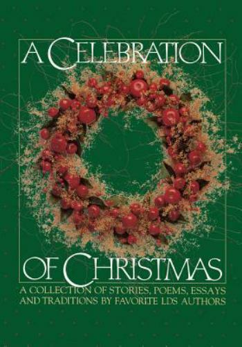 A Celebration of Christmas: A Colle- 087579176X, Deseret Book Company, hardcover