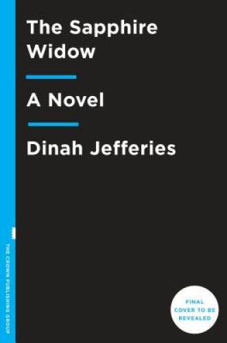 The Sapphire Widow: A Novel – Hardcover By Jefferies, Dinah – GOOD