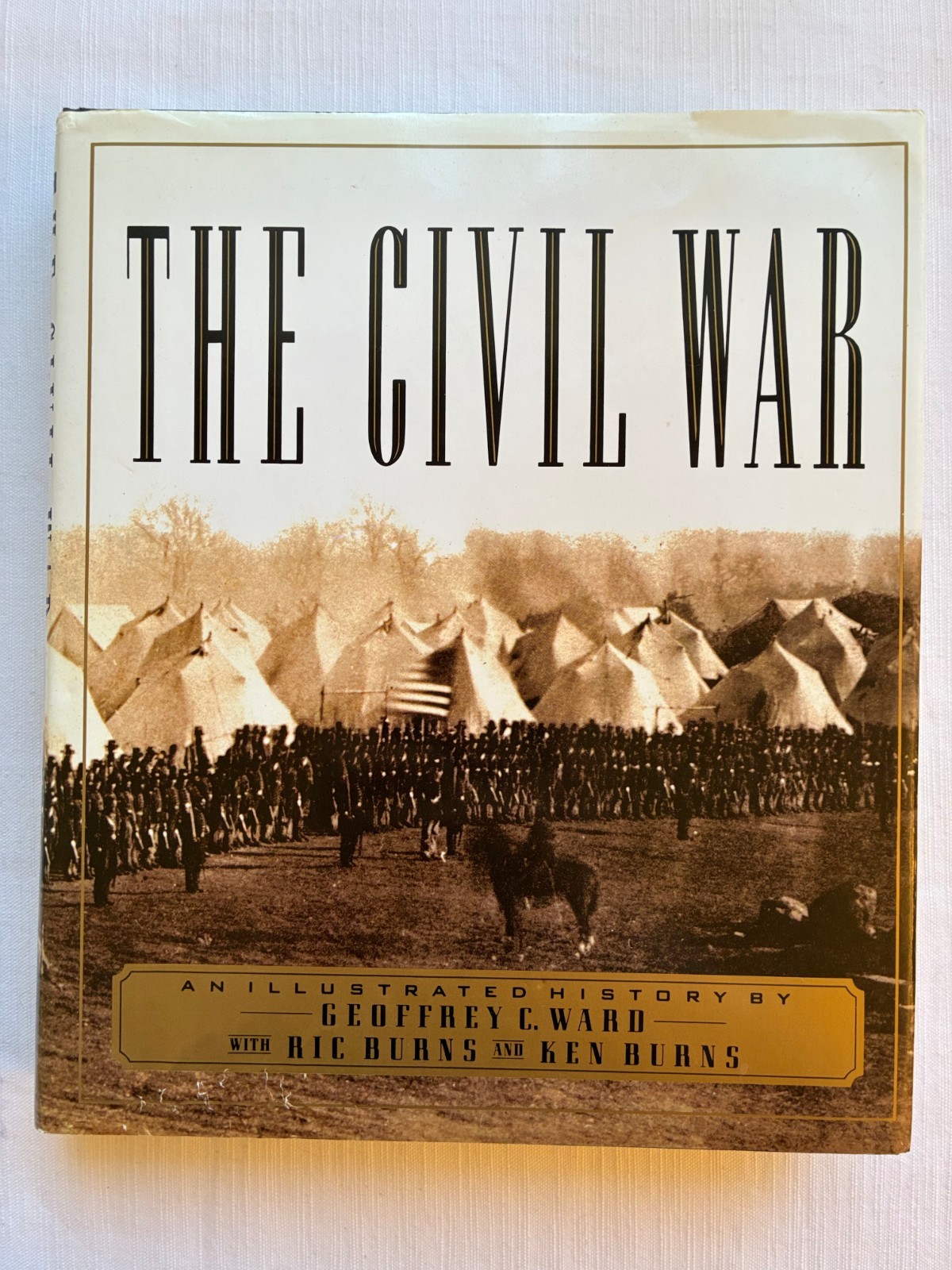 The Civil War: An Illustrated History by Geoffrey C. Ward, Ric Burns & Ken Burns