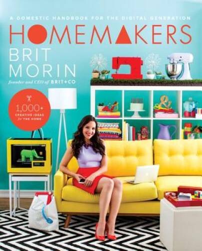 Homemakers: A Domestic Handbook for the Digital Generation – VERY GOOD