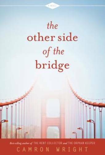 The Other Side of the Bridge – Hardcover By Camron Wright – GOOD