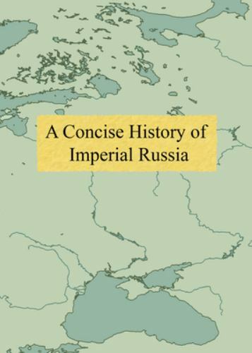 A Concise History of Imperial Russia by