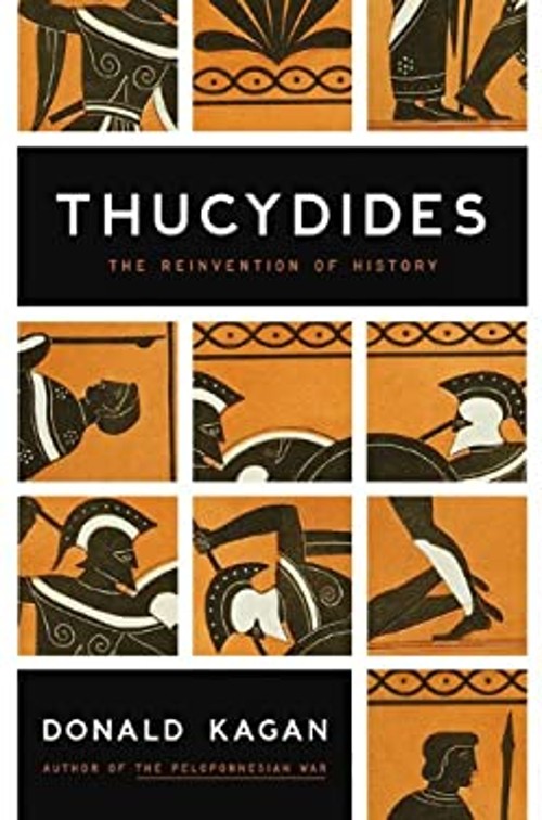 Thucydides : The Reinvention of History Hardcover Donald Kagan