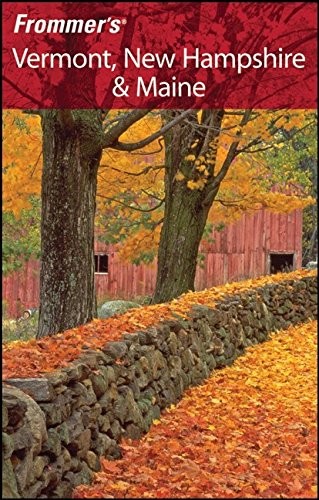 Frommer’s Vermont, New Hampshire & Maine (Frommer’s Complete Guides)