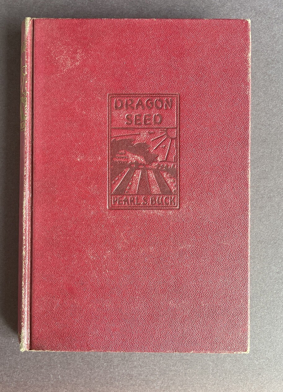 1943 “Dragon Seed” By Pearl S. Buck Vintage Hardcover Book