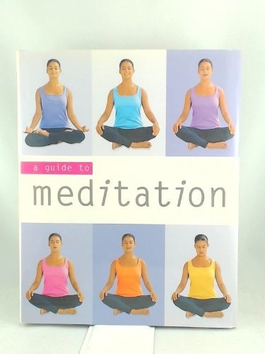 Meditation (Guide to Mind, Body and Spirit)