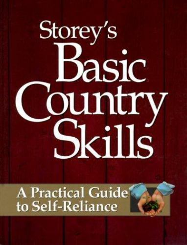 Storey’s Basic Country Skills: A Practical Guide to Self-Reliance