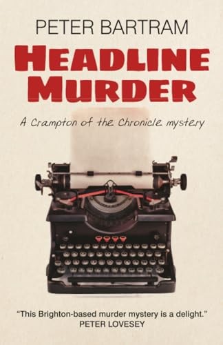 Headline Murder: A Crampton of – VERY GOOD