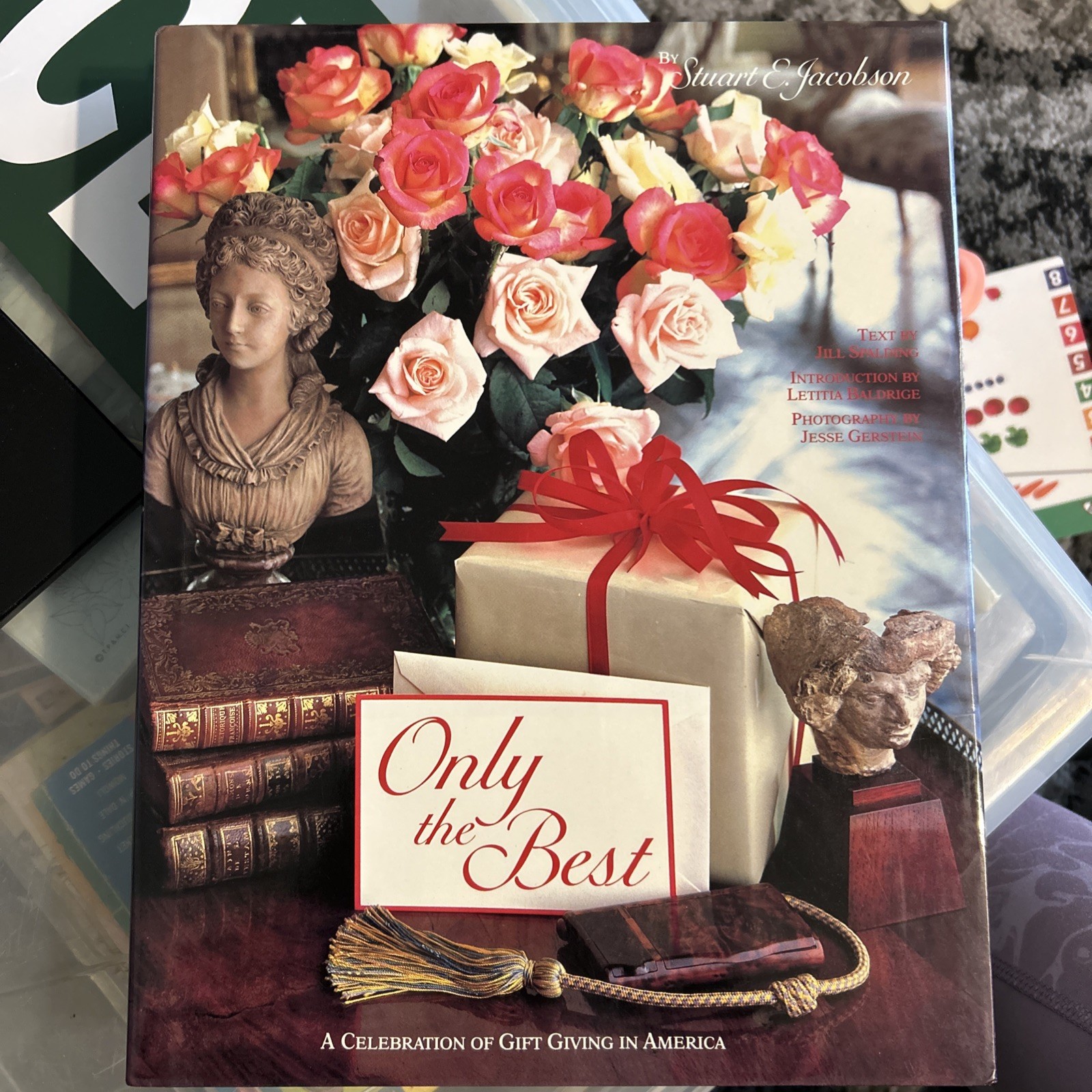 Only the Best A Celebration of Gift Giving in America By Stuart E. Jacobson 1985