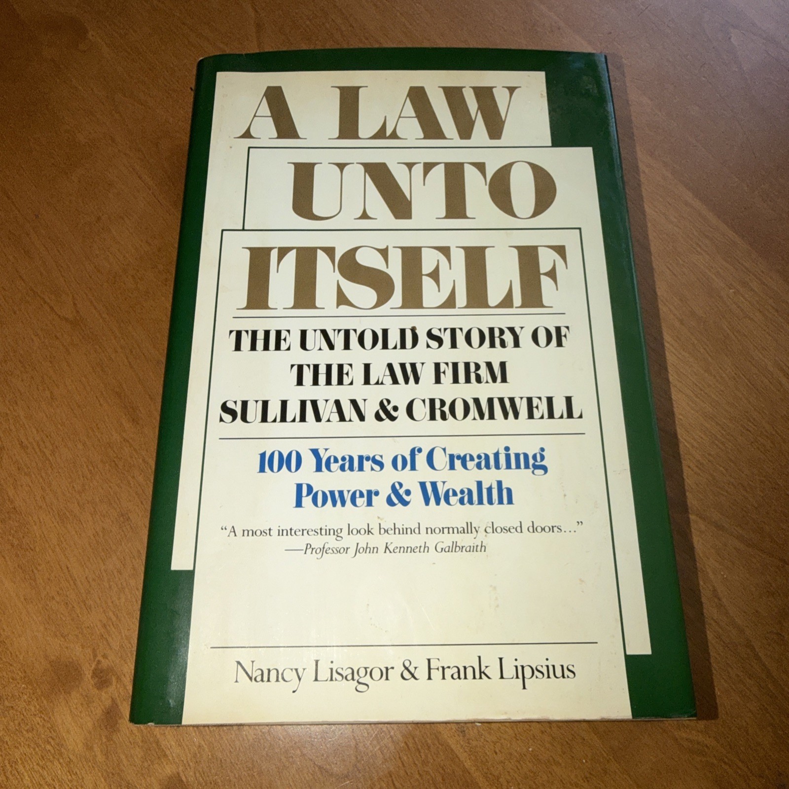 A LAW UNTO ITSELF: THE UNTOLD STORY OF THE LAW FIRM OF By Nancy Lisagor & Frank