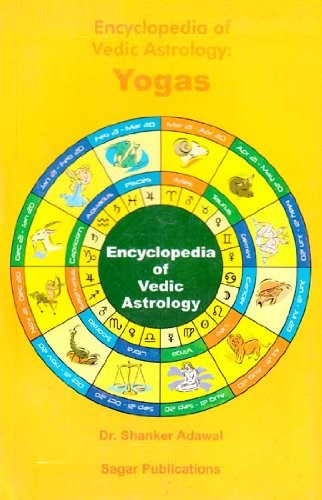 ENCYCLOPEDIA OF VEDIC ASTROLOGY: YOGAS By Shanker Adawal **BRAND NEW**