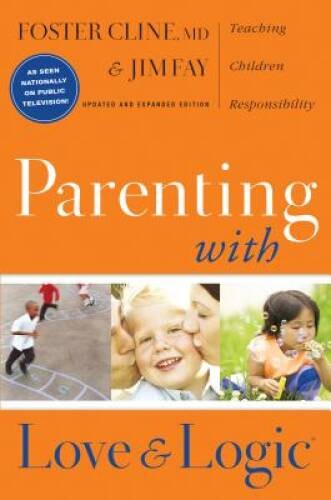 Parenting With Love And Logic (Updated and Expanded Edition) – Hardcover – GOOD
