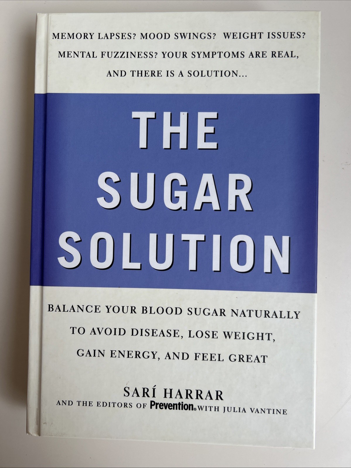 The Sugar Solution – Balance Blood Sugar Lose Weight by Sari Harrar. Book.