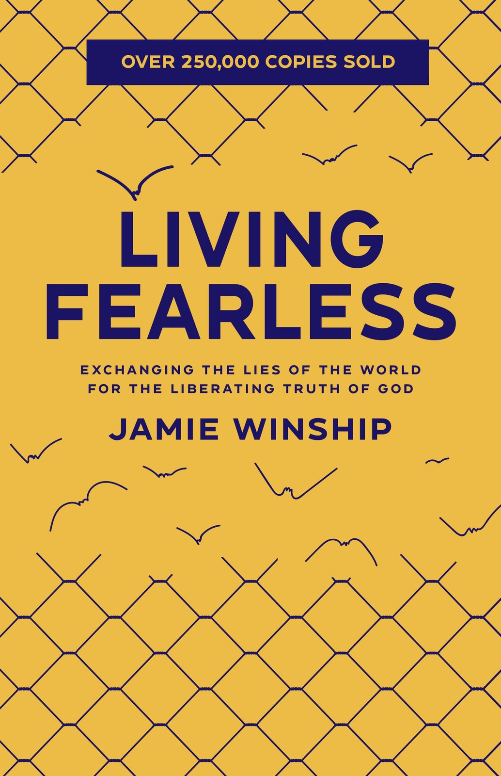 Living Fearless: Exchanging the Lies of World for Liberating Truth…
