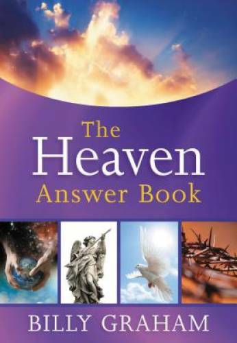 The Heaven Answer Book – Hardcover By Graham, Billy – VERY GOOD