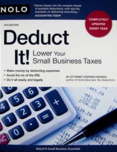 Deduct It Lower Your Small Business Taxes – Paperback – VERY GOOD