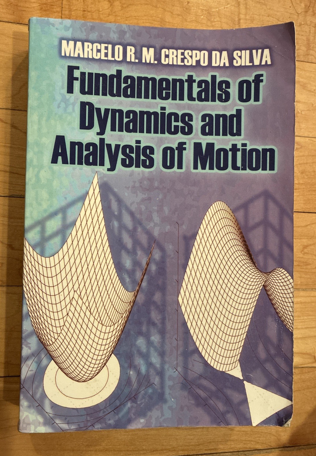 Fundamentals of Dynamics and Analysis of Motion by Marcelo R. M. Crespo da Silva