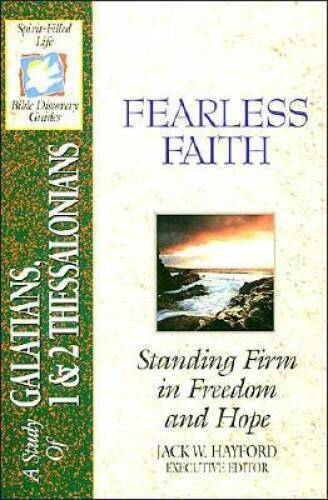 The Spirit-filled Life Bible Discovery Series B21-fearless Faith – GOOD