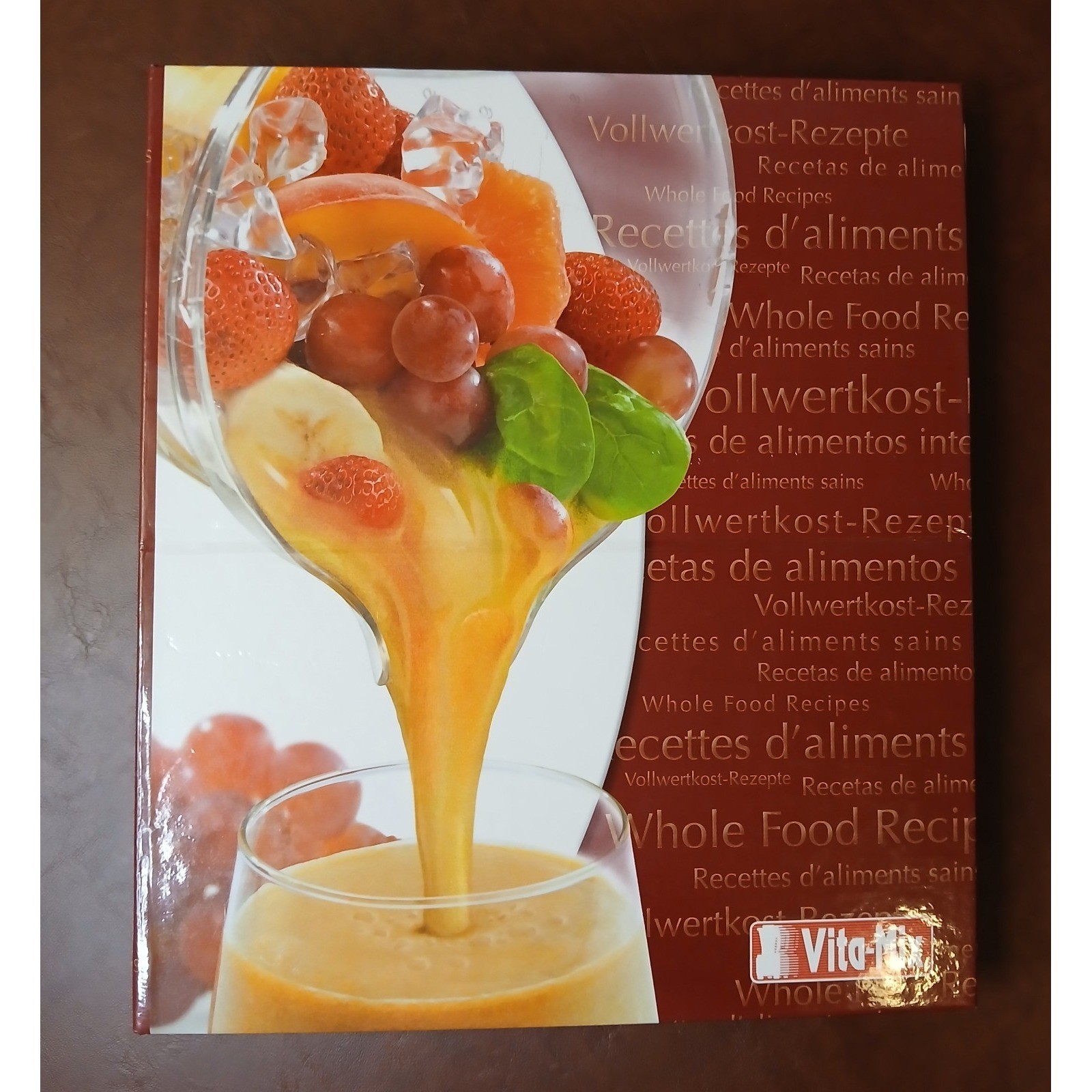 Vita Mix Whole Food Recipes Cookbook Smoothies Soups Dips Breads Breakfast #B47