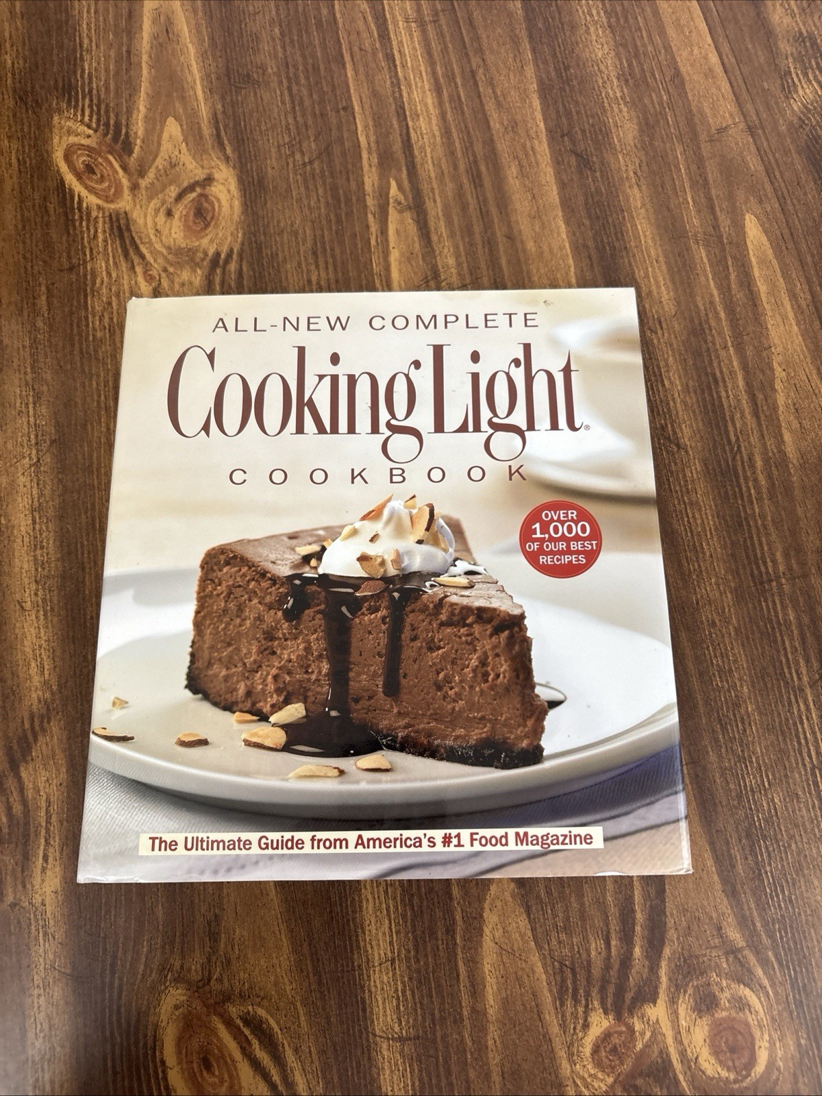 The All-New Complete Cooking Light Cookboook: First Printing 2006 564 Pages