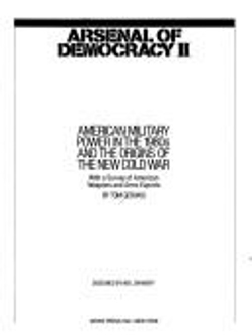 Arsenal of Democracy II : American Military Power in the 1980s an