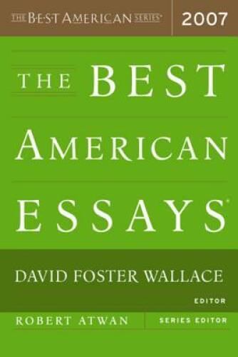 The Best American Essays 2007 – Paperback By Wallace, David Foster – VERY GOOD