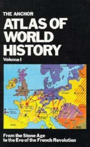 Anchor Atlas of World History Volume 1