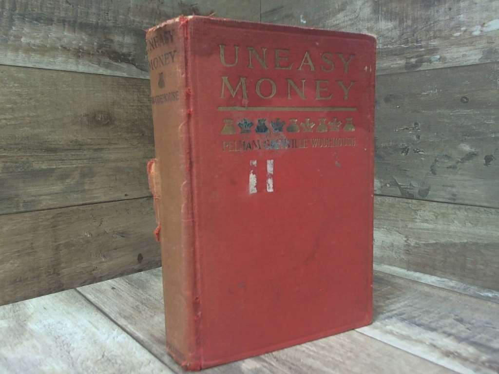 Uneasy Money by Wodehouse, Pelham Grenville D. Appleton & Company
