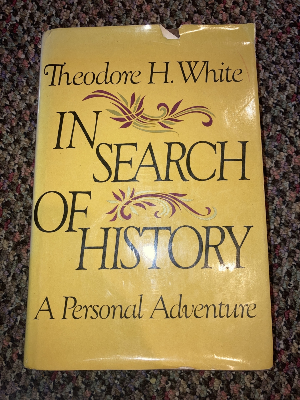 In Search of History : A Personal Adventure by Theodore H. White 1978 HC DJ RW
