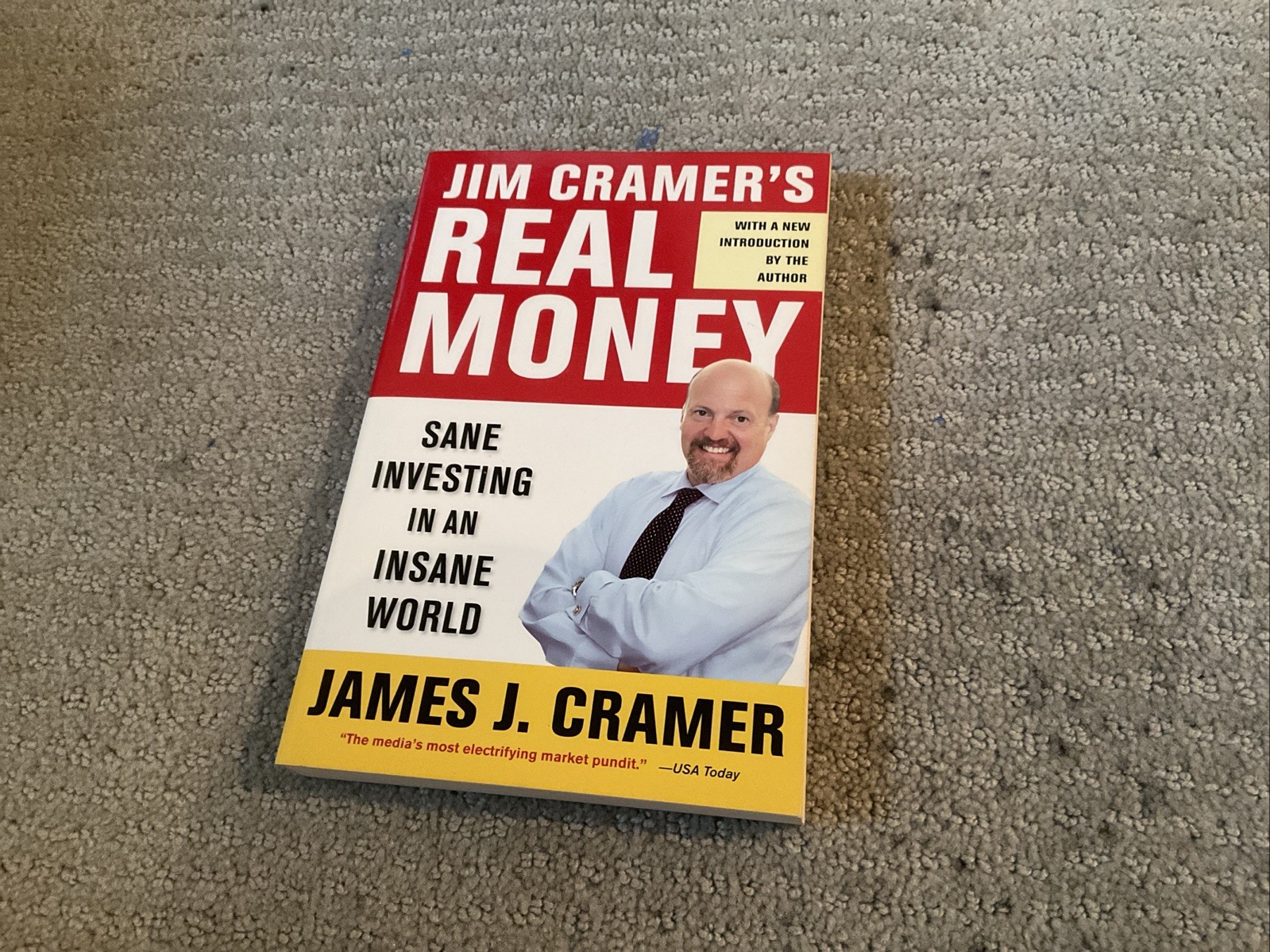 Jim Cramer’s Real Money : Sane Investing in an Insane World by James J. Cramer