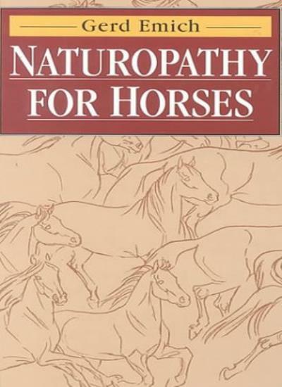 Naturopathy for Horses By Gerd Emich