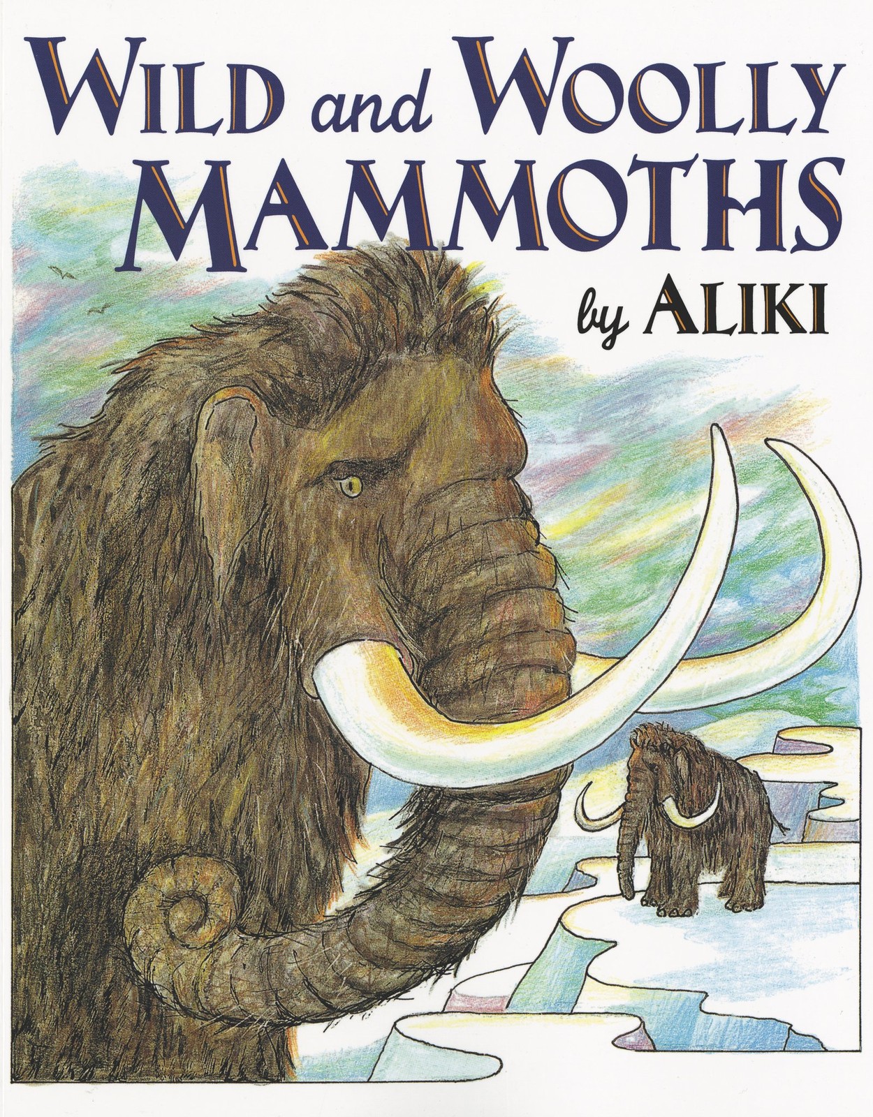 Wild and Woolly Mammoths: Revised Edition – A Classic for Kids (Ages 4-8) …