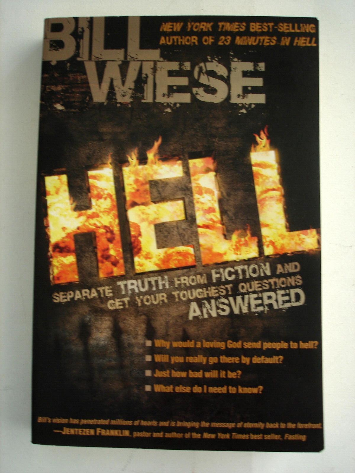 Hell: Separate Truth from Fiction and Get Your – Paperback, by Wiese Bill – Good