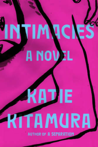 Intimacies: A Novel – Hardcover By Kitamura, Katie – VERY GOOD