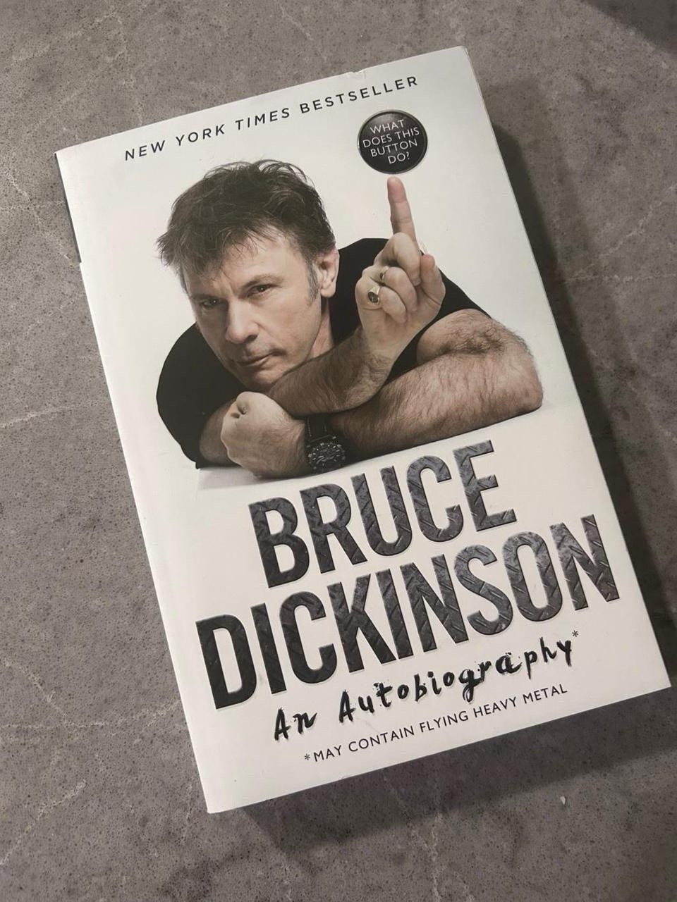 What Does This Button Do? : An Autobiography by Bruce Dickinson (2018 Paperback)