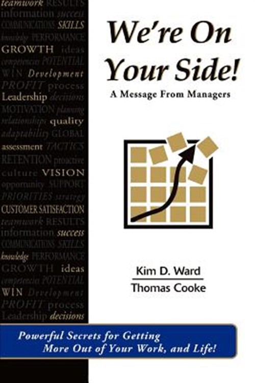 We’re on Your Side! : A Message from Managers, Paperback by Ward, Kim D.; Coo…