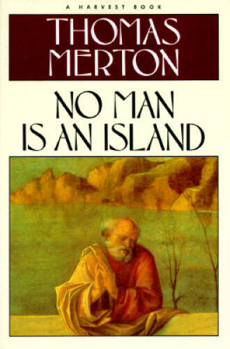 No Man Is an Island (A Harvest Book) – Paperback By Merton, Thomas – GOOD