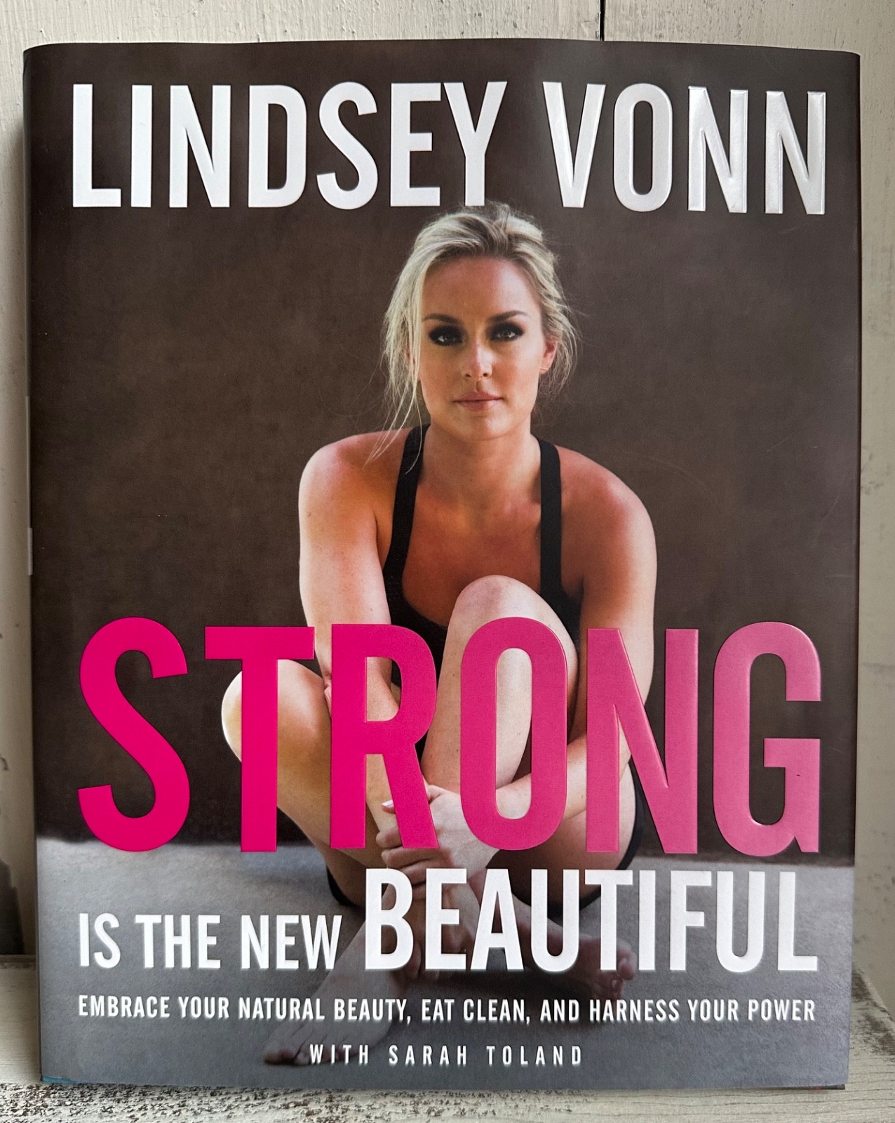 LINDSEY VONN Signed Autographed Book STRONG is the New Beautiful 1st Ed HC Ski