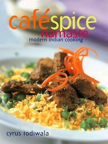 Cafe Spice Namaste: Modern Indian Cooking by Todiwala, Cyrus Hardback Book The