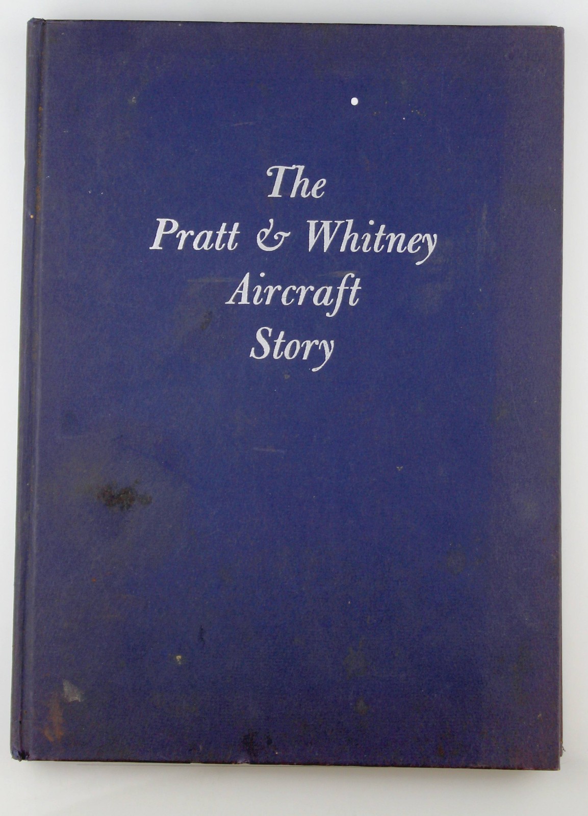 Pratt & Whitney Aircraft Story – Pratt & Whitney not applicable hardcover Book